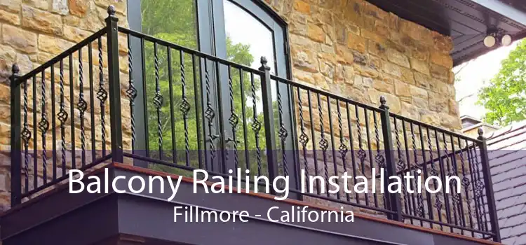 Balcony Railing Installation Fillmore - California