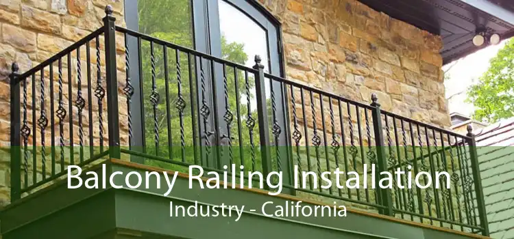 Balcony Railing Installation Industry - California