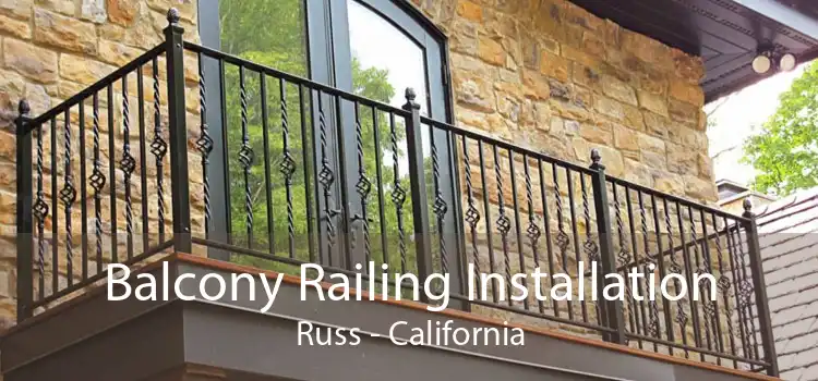 Balcony Railing Installation Russ - California