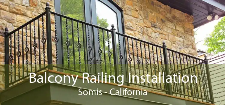 Balcony Railing Installation Somis - California
