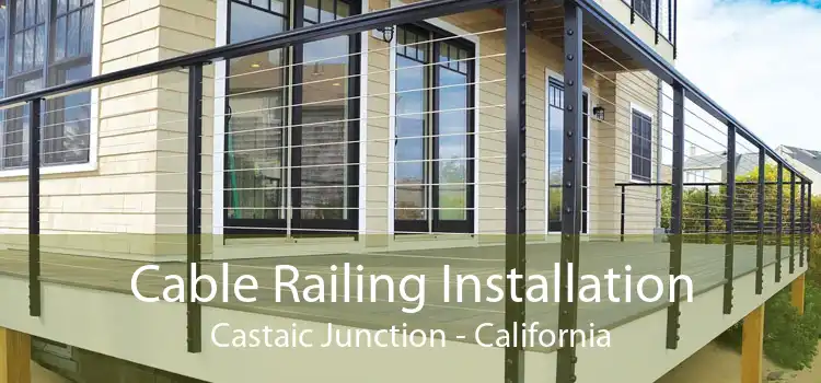 Cable Railing Installation Castaic Junction - California