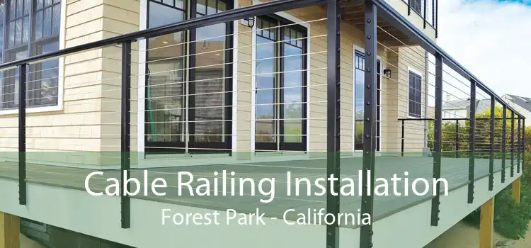 Cable Railing Installation Forest Park - California