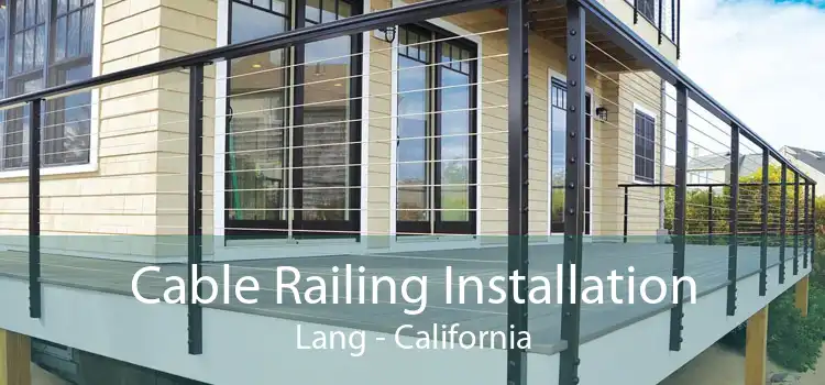 Cable Railing Installation Lang - California