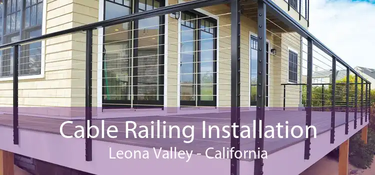 Cable Railing Installation Leona Valley - California