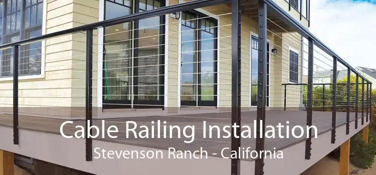 Cable Railing Installation Stevenson Ranch - California