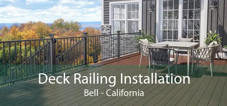 Deck Railing Installation Bell - California