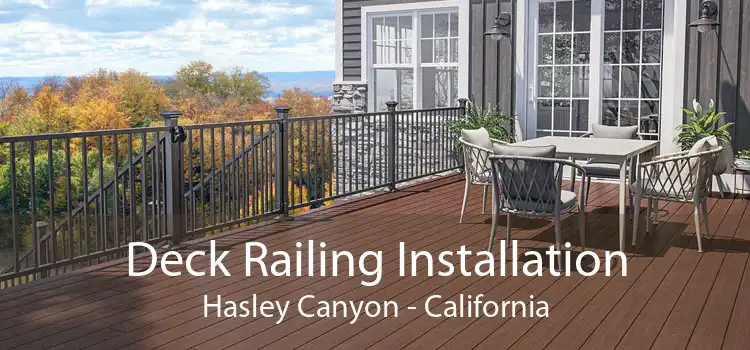 Deck Railing Installation Hasley Canyon - California