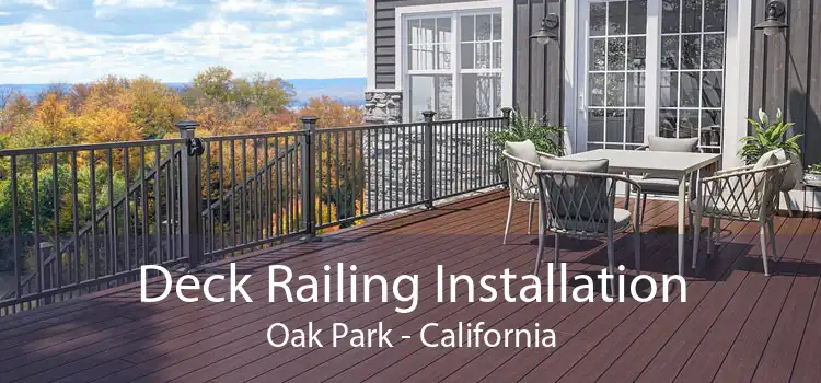 Deck Railing Installation Oak Park - California