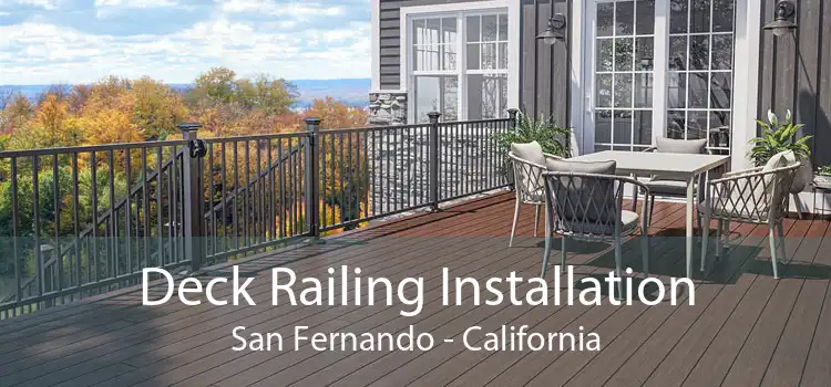 Deck Railing Installation San Fernando - California