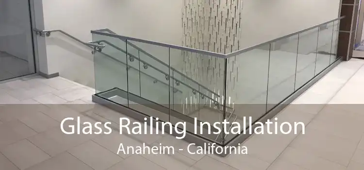 Glass Railing Installation Anaheim - California