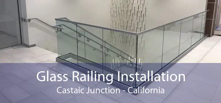 Glass Railing Installation Castaic Junction - California