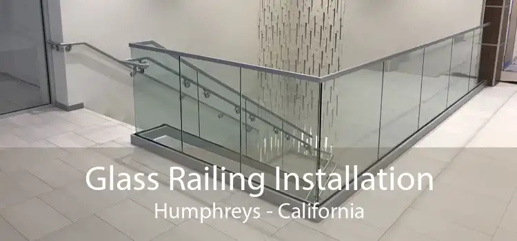 Glass Railing Installation Humphreys - California