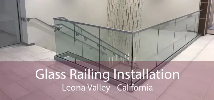 Glass Railing Installation Leona Valley - California