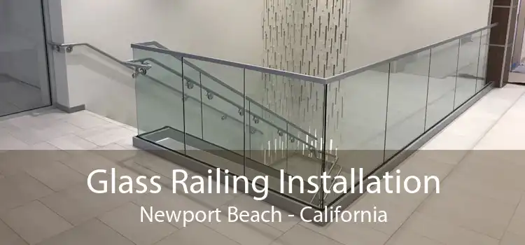 Glass Railing Installation Newport Beach - California
