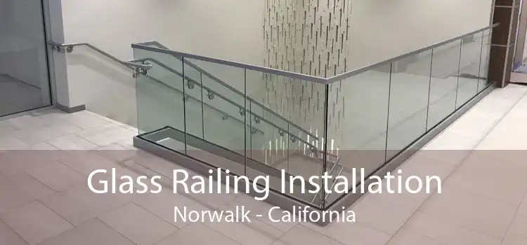 Glass Railing Installation Norwalk - California