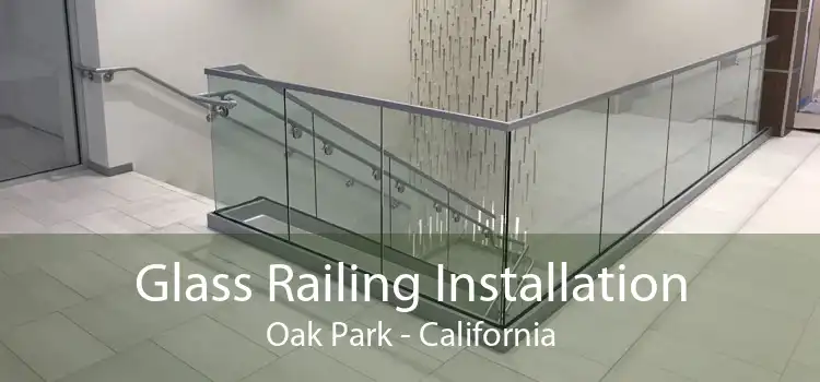 Glass Railing Installation Oak Park - California