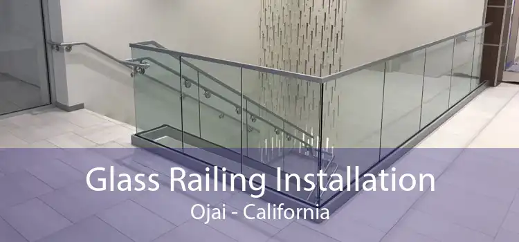 Glass Railing Installation Ojai - California