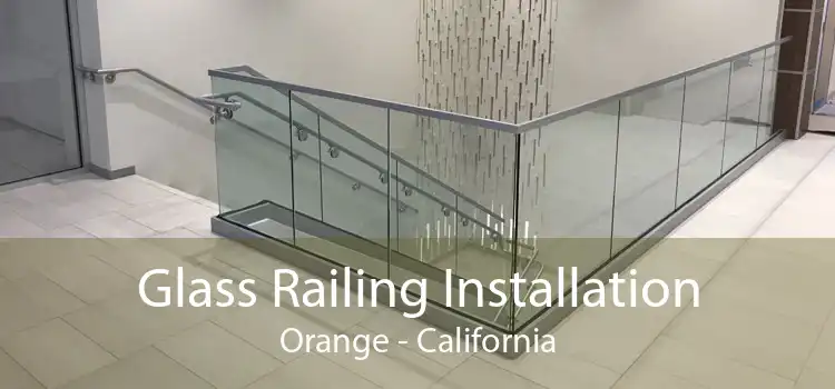 Glass Railing Installation Orange - California