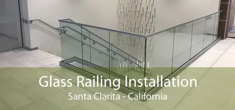 Glass Railing Installation Santa Clarita - California