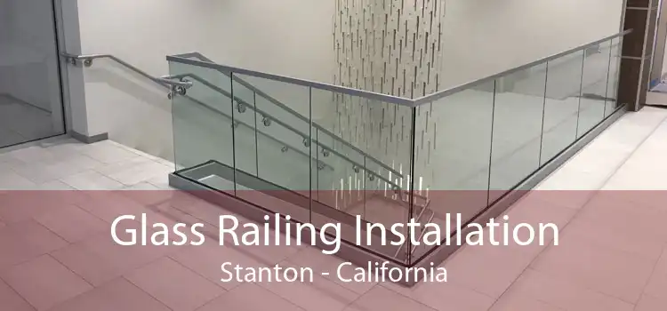 Glass Railing Installation Stanton - California