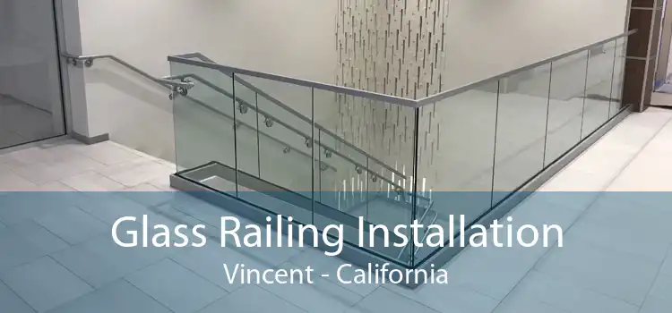 Glass Railing Installation Vincent - California