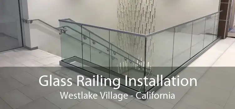 Glass Railing Installation Westlake Village - California
