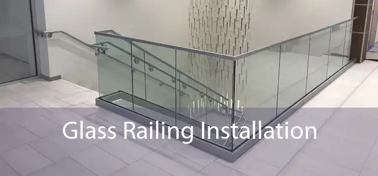 Glass Railing Installation 