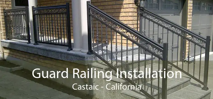 Guard Railing Installation Castaic - California