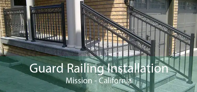Guard Railing Installation Mission - California