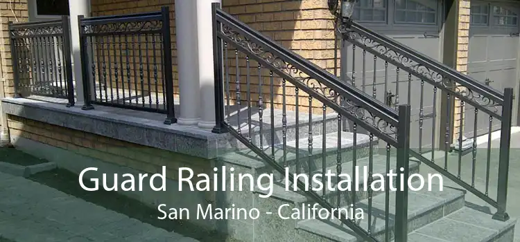 Guard Railing Installation San Marino - California