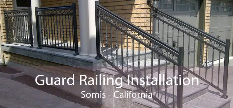 Guard Railing Installation Somis - California