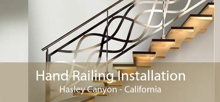 Hand Railing Installation Hasley Canyon - California