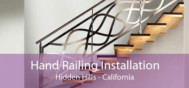 Hand Railing Installation Hidden Hills - California