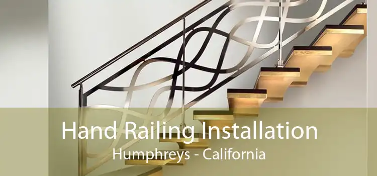 Hand Railing Installation Humphreys - California