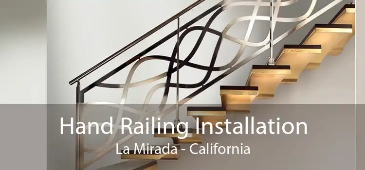 Hand Railing Installation La Mirada - California