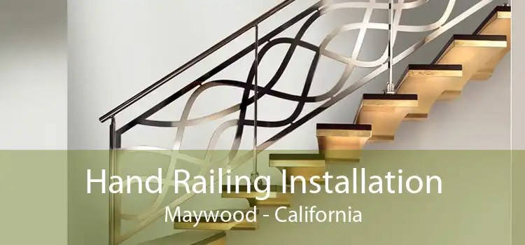 Hand Railing Installation Maywood - California