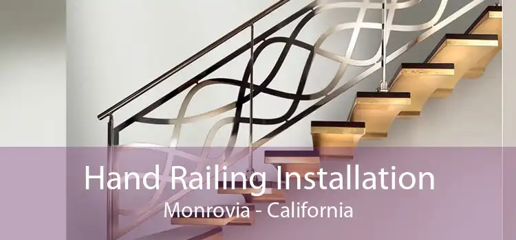 Hand Railing Installation Monrovia - California