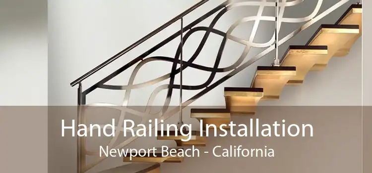 Hand Railing Installation Newport Beach - California
