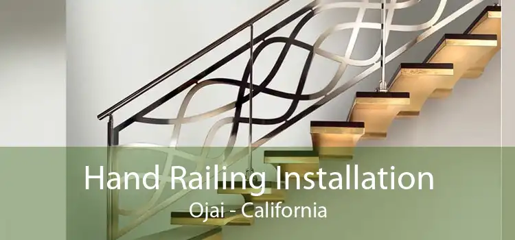 Hand Railing Installation Ojai - California