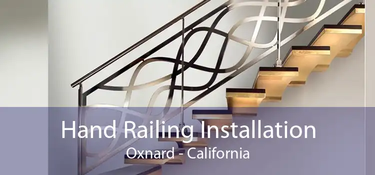 Hand Railing Installation Oxnard - California