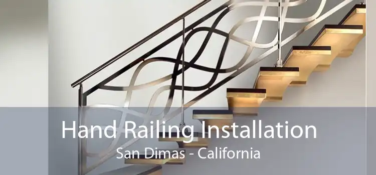 Hand Railing Installation San Dimas - California
