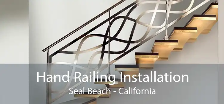 Hand Railing Installation Seal Beach - California