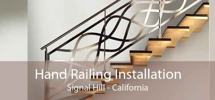 Hand Railing Installation Signal Hill - California