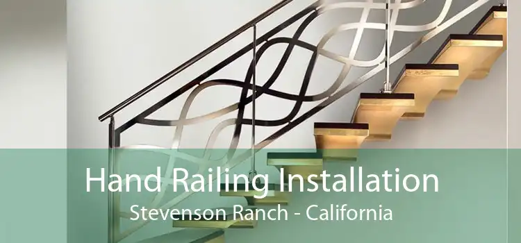 Hand Railing Installation Stevenson Ranch - California