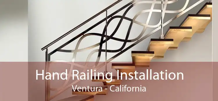 Hand Railing Installation Ventura - California