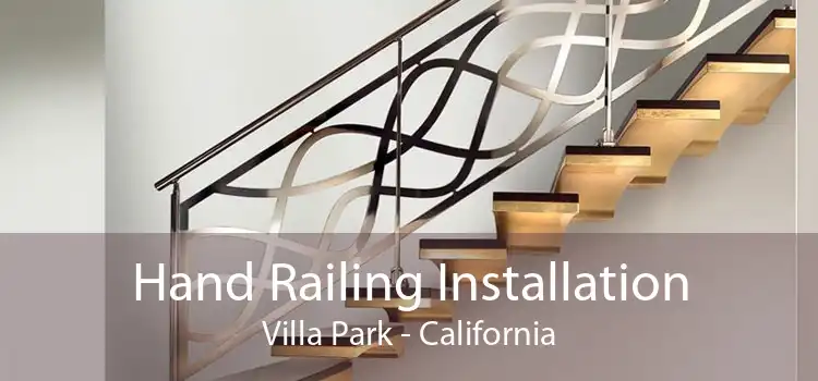 Hand Railing Installation Villa Park - California