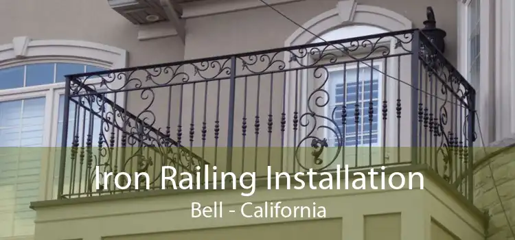 Iron Railing Installation Bell - California