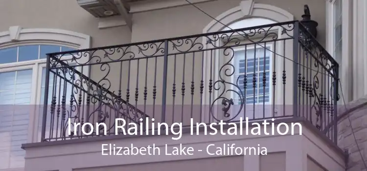 Iron Railing Installation Elizabeth Lake - California