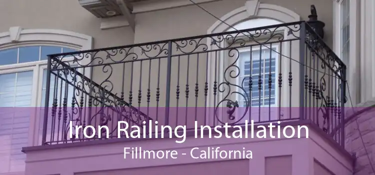 Iron Railing Installation Fillmore - California