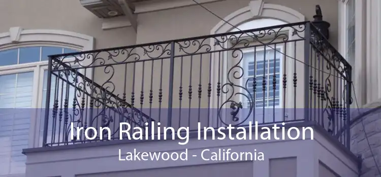 Iron Railing Installation Lakewood - California